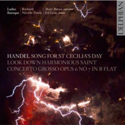 Handel - Song for St Cecilia's Day; Look Down Harmonious Saint; Concerto Grosso in B flat Op. 6 No. CD – Zboží Mobilmania