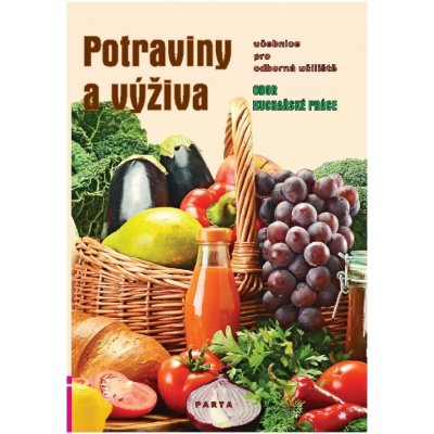 Potraviny a výživa - obor Kuchařské práce učebnice pro odborná učiliště – Zboží Mobilmania