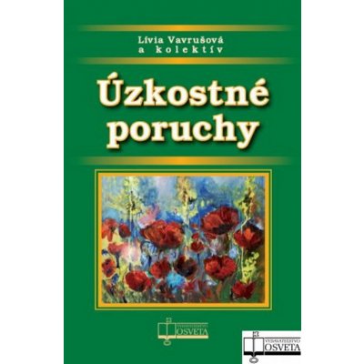Úzkostné poruchy - Lívia Vavrušová – Hledejceny.cz