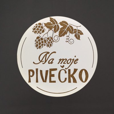 Amadea Dřevěný podtácek kulatý Pivo text na moje pivečko průměr 10,5cm – Hledejceny.cz