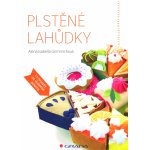 Plstěné lahůdky - Grimmichová Isabella Alena – Zbozi.Blesk.cz