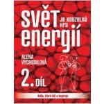 Svět je kouzelná hra energií 2 díl Alena Vychodilová – Hledejceny.cz