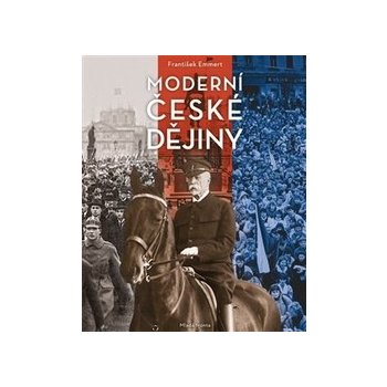 Moderní české dějiny - František Emmert