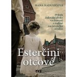Esterčini otcové - Hana Raduličová – Hledejceny.cz