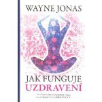 Jak funguje uzdravení - Jonas Wayne – Sleviste.cz