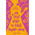 Jak svést dámu na scestí snadno a rychle - Sophie Irwin – Zboží Mobilmania