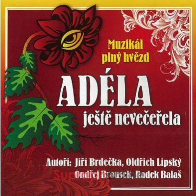 Různí interpreti - Adéla ještě nevečeřela - muzikál plný hvězd CD