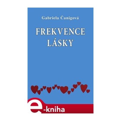 Frekvence lásky - Gabriela Čanigová