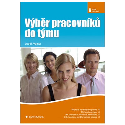 Výběr pracovníků do týmu - Vajner Luděk – Hledejceny.cz