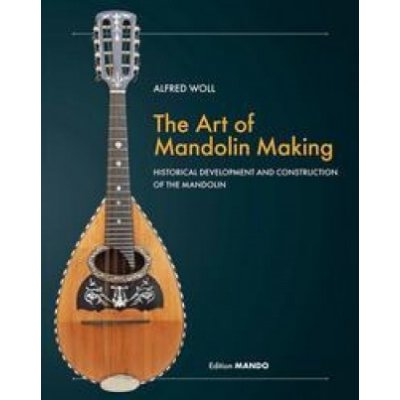 The Art of Mandolin Making – Hledejceny.cz