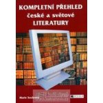 Kompletní přehled české a světové literatury - Marie Sochrová – Hledejceny.cz