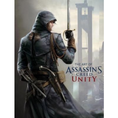 The Art of Assassin's Creed - Unity