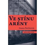 Ve stínu arény – Hledejceny.cz