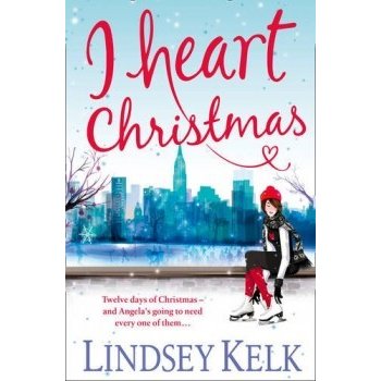 I Heart Christmas - Lindsey Kelk