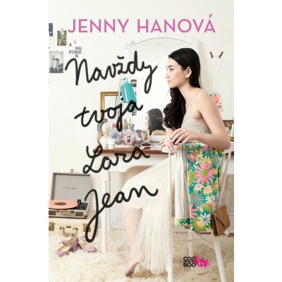 Hanová Jenny - Navždy tvoja Lara Jean – Zboží Mobilmania