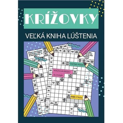 Krížovky veľká kniha lúštenia – Zbozi.Blesk.cz