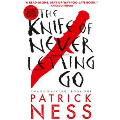 The Knife of Never Letting Go Reissue with bonus short story – Hledejceny.cz