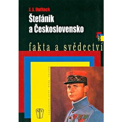 Štefánik a Československo - brož. - Duffack J.J.