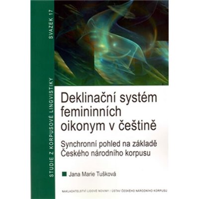Deklinační systém femininních oikonym v češtině Marie Tušková