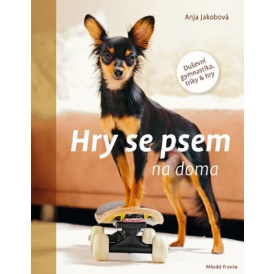 Hry se psem na doma - Anja Jakobová – Zboží Mobilmania