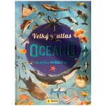 Velký atlas oceánů - Objevuj mořský svět – Zboží Mobilmania