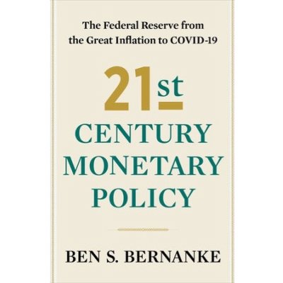 21st Century Monetary Policy, The Federal Reserve from the Great Inflation to COVID-19 WW Norton & Co