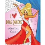 I Heart Drag Queens – Hledejceny.cz