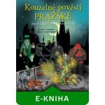 Kouzelné pověsti pražské - Michal Vaněček, Renata Petříčková, Václav Ráž – Hledejceny.cz