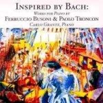 Carlo Grante, Piano - Busoni - Works Inpired By Bach. – Hledejceny.cz