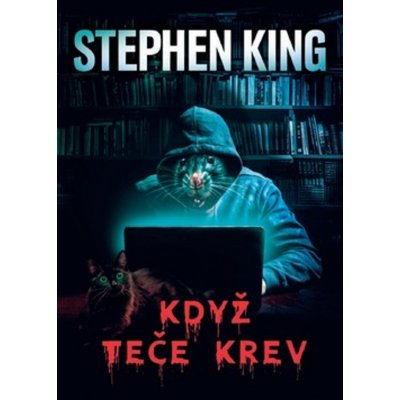 Když teče krev - Stephen King – Hledejceny.cz