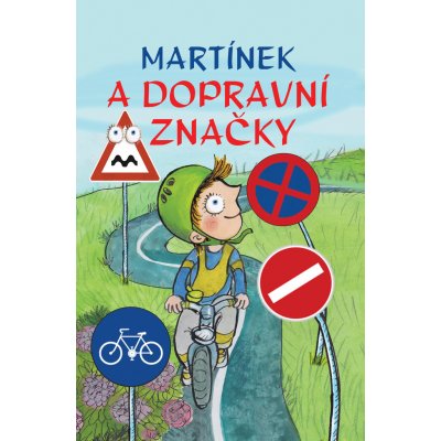 Martínek a dopravní značky – Zbozi.Blesk.cz