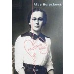 Rozpůlený dům - Alice Horáčková – Hledejceny.cz