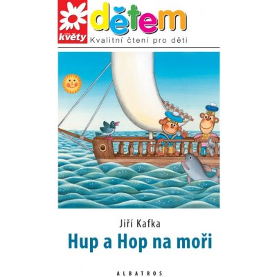 Hupa a Hop na moři - Květy dětem - Kafka Jiří