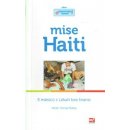 Mise Haiti. 5 měsíců s Lékaři bez hranic - Tomáš Šebek - Mladá fronta