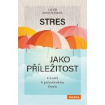 Stres jako příležitost – Hledejceny.cz