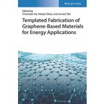 Templated Fabrication of Graphene-Based Materials for Energy Applications – Sleviste.cz