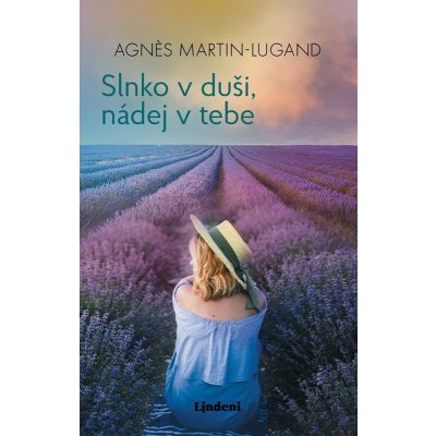 Slnko v duši, nádej v tebe - Agnes Martin-Lugand