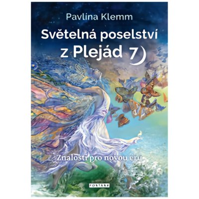 Světelná poselství z Plejád 7 - Znalosti pro novou éru - Pavlína Klemm – Zboží Mobilmania