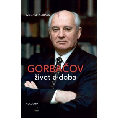 Gorbačov - Život a doba - Taubman William