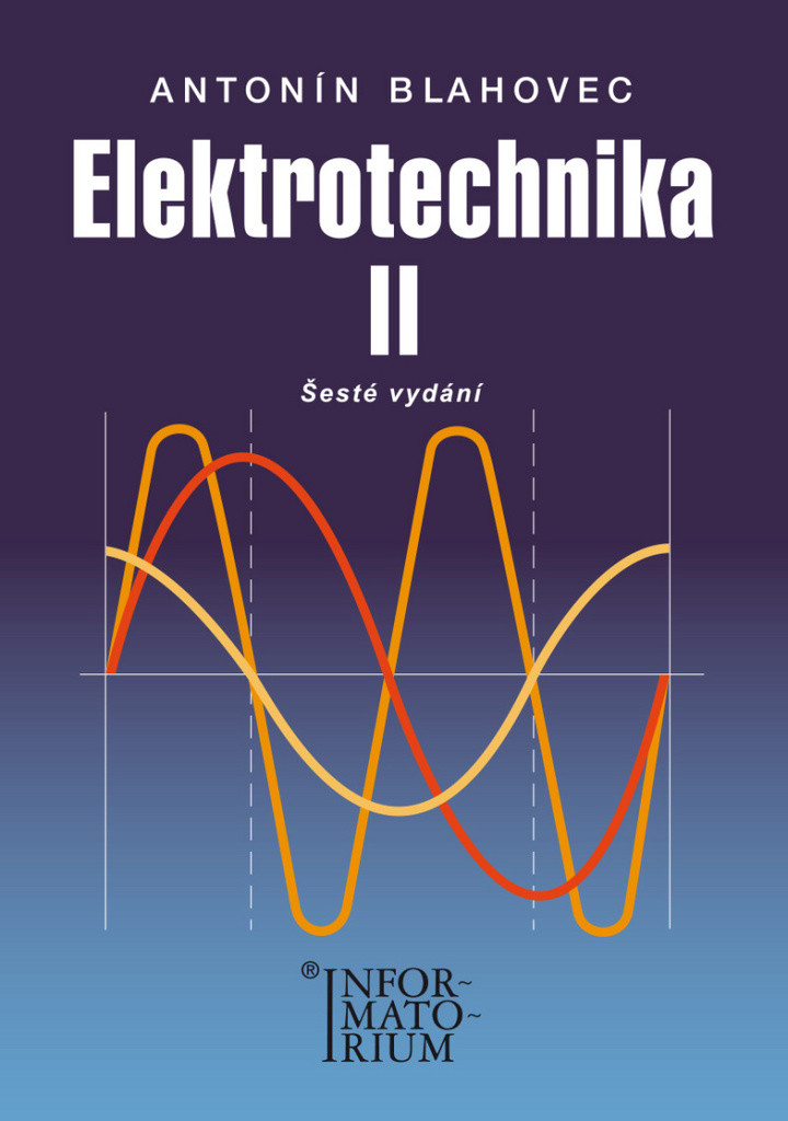 Elektrotechnika II - Antonín Blahovec