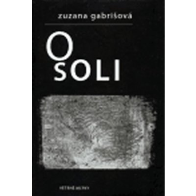 O soli - Zuzana Gabričová – Hledejceny.cz