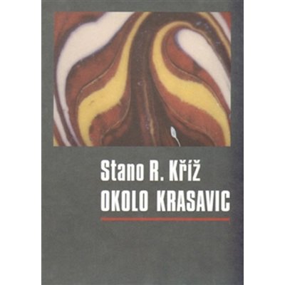 Okolo krasavic - Stano R. Kříž – Zbozi.Blesk.cz
