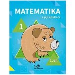 Matematika a její aplikace 1 – 1. díl - prof. RNDr. Josef Molnár, CSc.; PaedDr. Hana Mikulenková – Hledejceny.cz