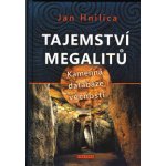 Tajemství megalitů - Kamenná databáze věčnosti - Hnilica Jan – Sleviste.cz