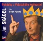 Pohádky z Valašského království - Jan Skácel; Bolek Polívka – Hledejceny.cz