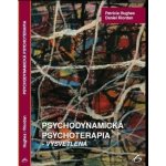 Psychodynamická psychoterapia - vysvetlená - Patricia Hughes, Daniel Riordan – Hledejceny.cz