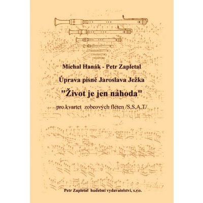 Ježek Jaroslav Život je jen náhoda arr. M. Hanák P. Zapletal – Sleviste.cz