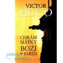 Chrám Matky Boží v Paříži - Victor Hugo