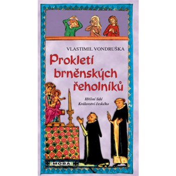 Prokletí brněnských řeholníků - Vlastimil Vondruška