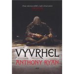 Vyvrhel - Anthony Ryan – Hledejceny.cz